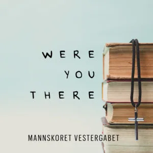 Were you there