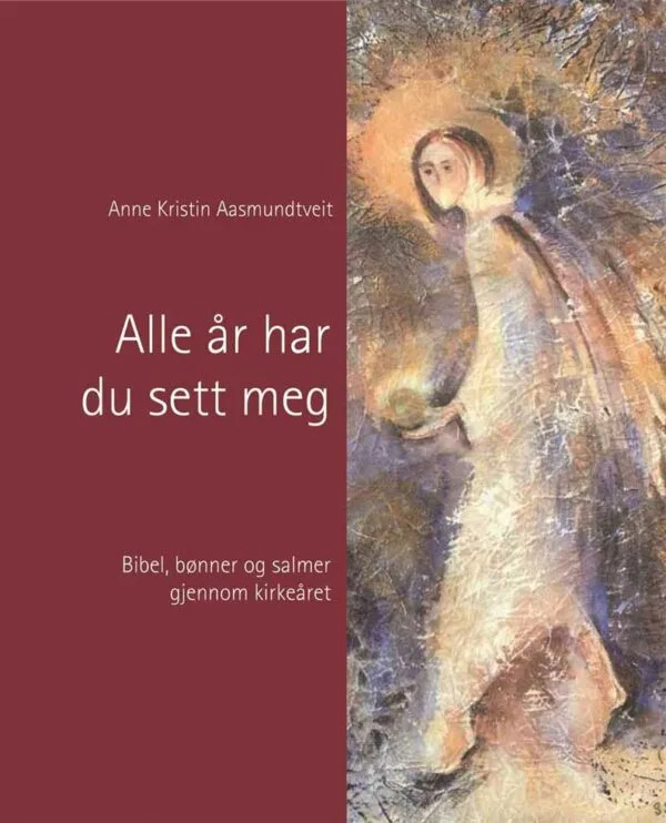 Alle år har du sett meg